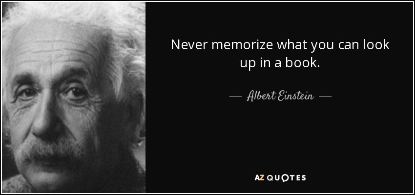 quote-never-memorize-what-you-can-look-up-in-a-book-albert-einstein-82-25-53.jpg