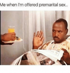 When I am offered premarrital sex.png